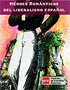 Conferencias heroes romanticos liberalismo