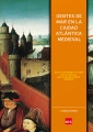 Gentes de mar en la ciudad atlántica medieval (85x120)