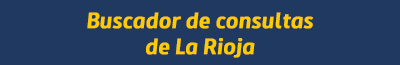 buscador-de-consultasw-de-la-rioja. Este enlace se abrirá en una ventana nueva