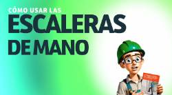 CÓMO USAR LAS ESCALERAS DE MANO